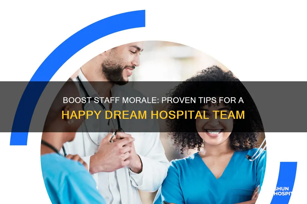 how to make staff happy in the gaame dream hospital