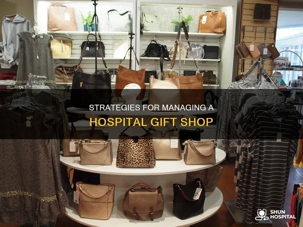 how to manage a hospital gift shop