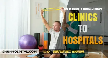 Effective Strategies for Marketing Physical Therapy Clinics to Hospitals