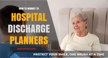 Strategies for Marketing to Hospital Discharge Planners