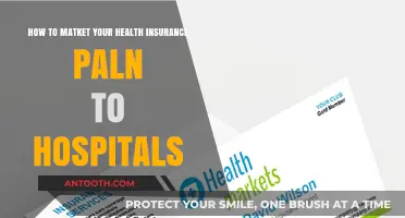 Effective Strategies for Marketing Your Health Insurance Plan to Hospitals