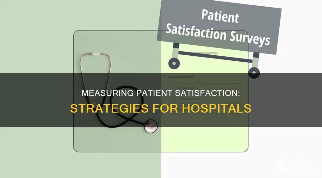 how to measure customer satisfaction in hospitals