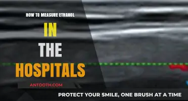 Measuring Ethanol: Hospital Techniques and Tools