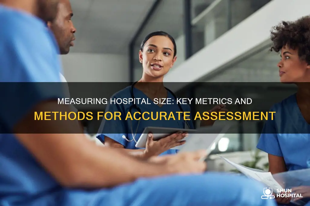 how to measure hospital size