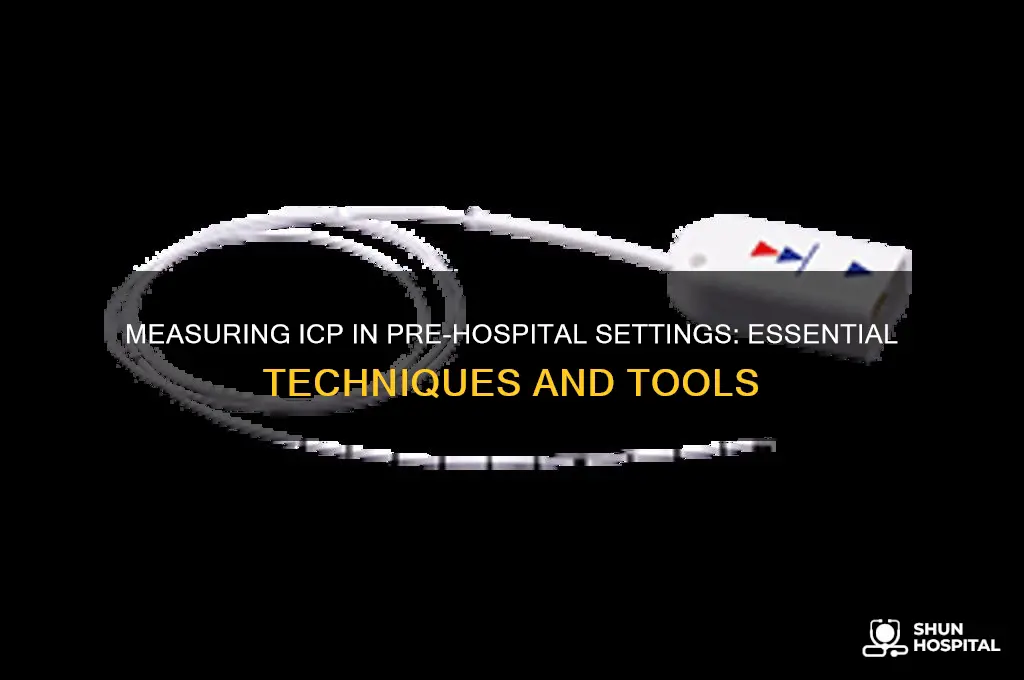 how to measure icp in the pre hospital seting