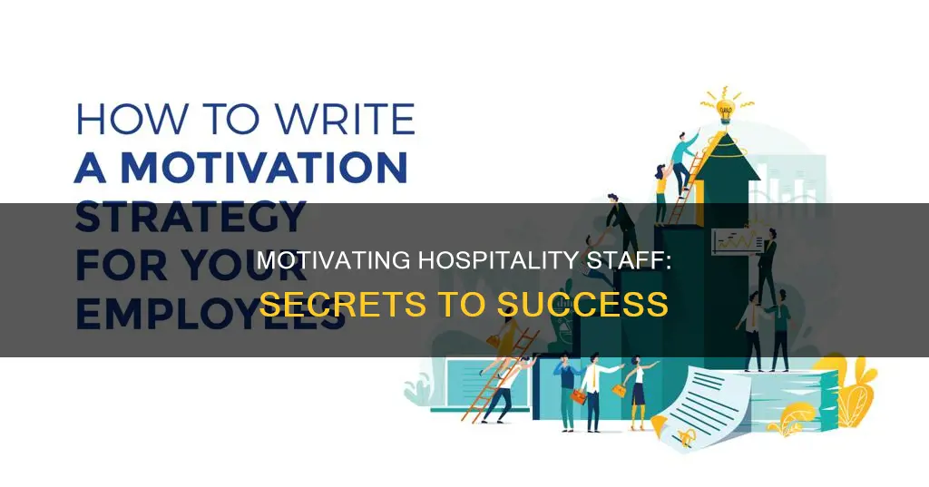 how to motivate employees in hospitality industry