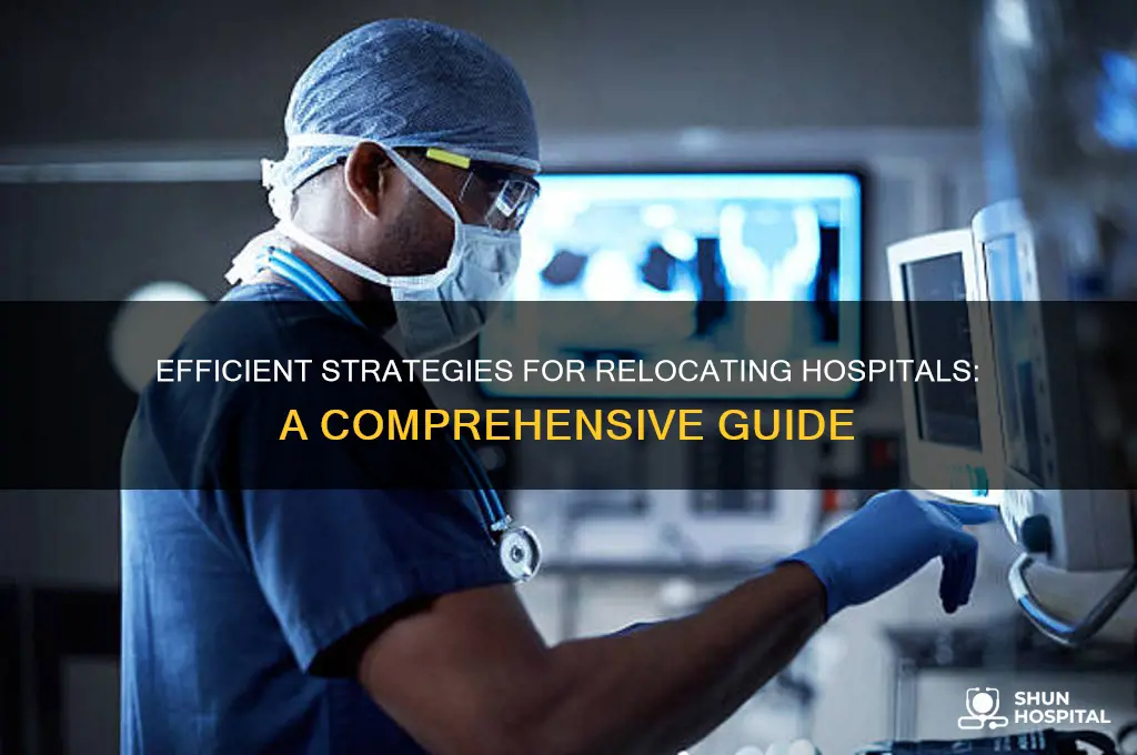how to move hospitals
