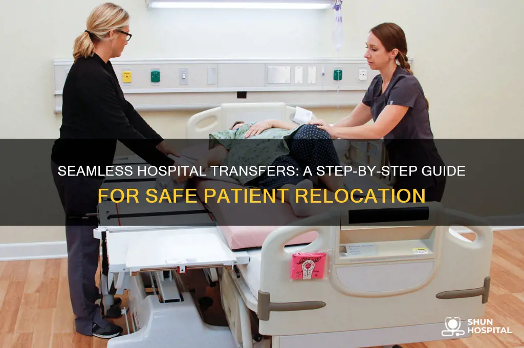 how to move someone from one hospital to another