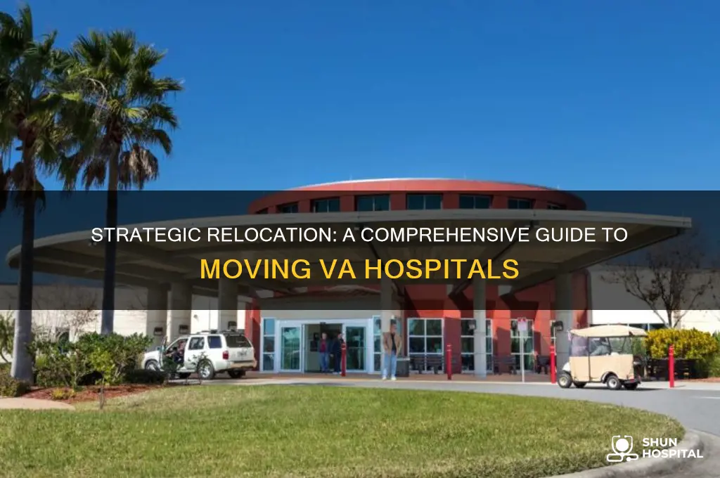 how to move va hospitals