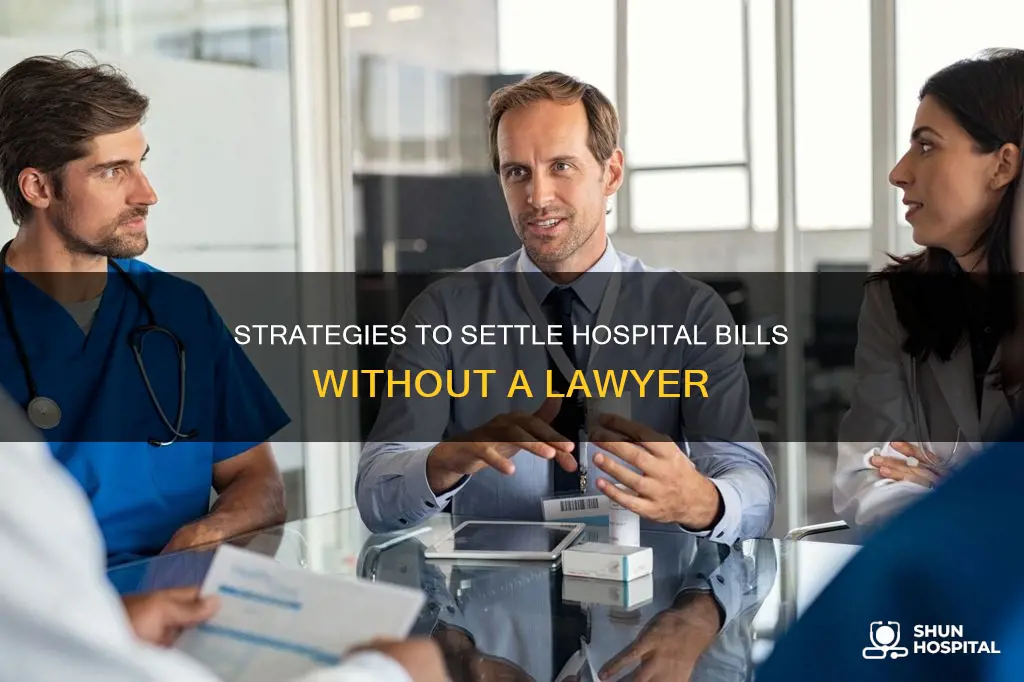 how to negotiate hospital settlement without attorney