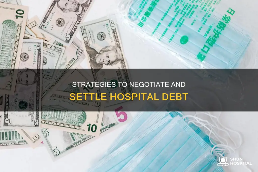 how to negotiate settling with hospital debt