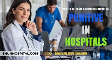 Fostering a Blame-Free Culture: Effective Occurrence Reporting in Hospitals