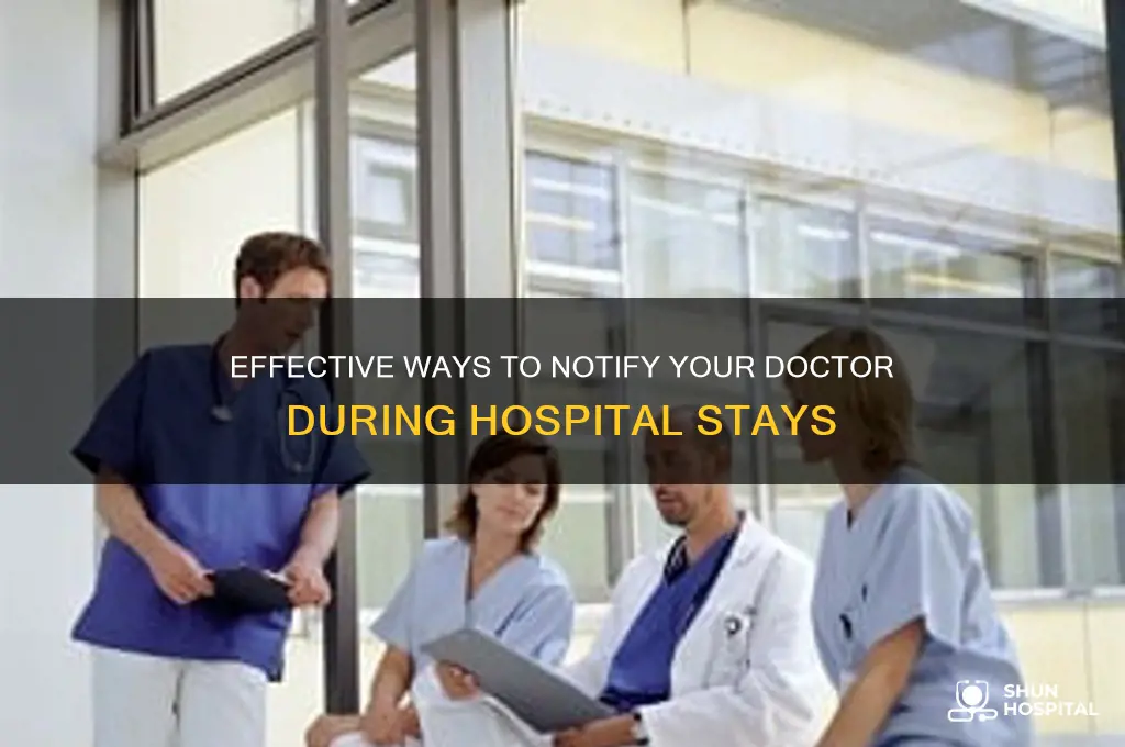 how to notify your doctor when your in the hospital