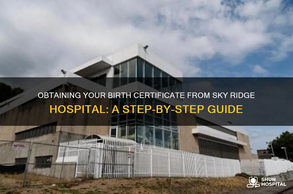 how to obtain birth certificate from sky ridge hospital