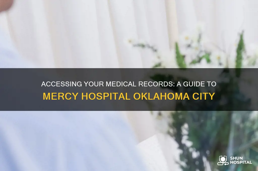 how to obtain health records from mercy hospital oklahoma city