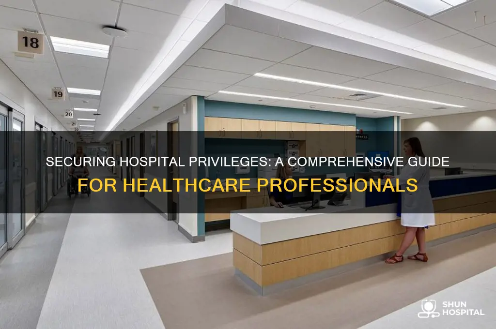 how to obtain hospital privileges
