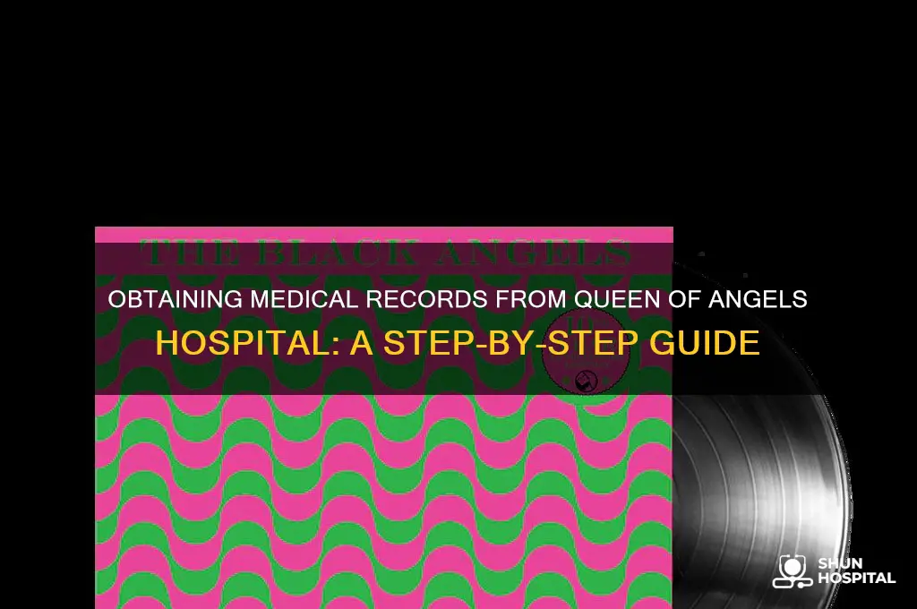 how to obtain medical records from queen of angels hospital