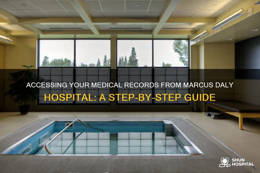 how to obtain my medical records from marcus daly hospital