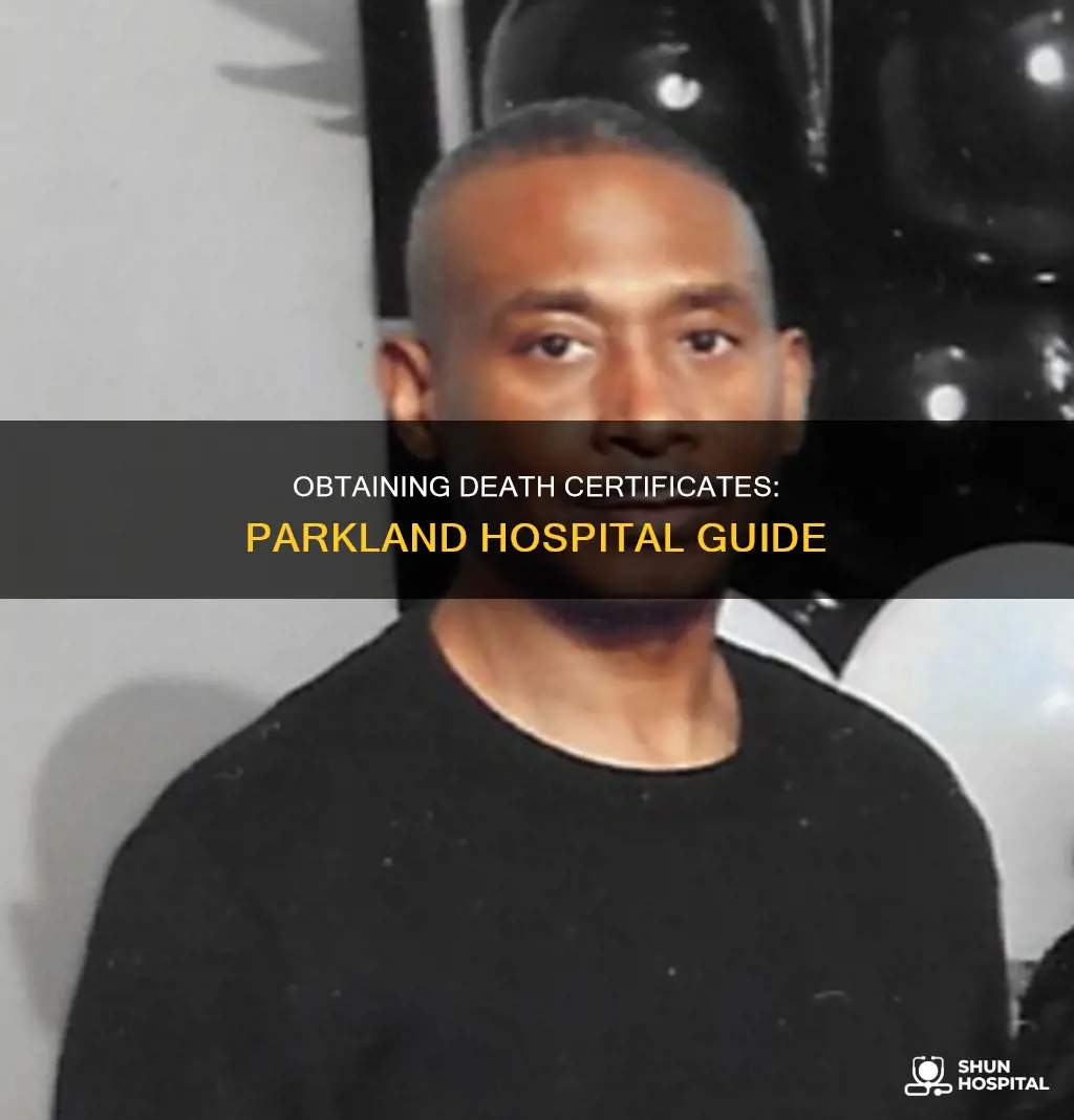 how to obtain parkland hospital death certificates