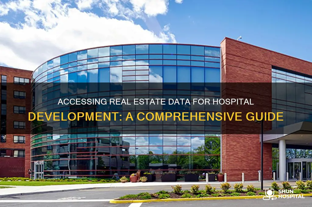 how to obtain real estate information for a hospital
