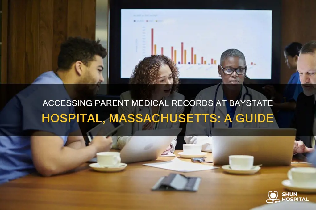 how to obtain records for a parent baystate hospital massachusetts