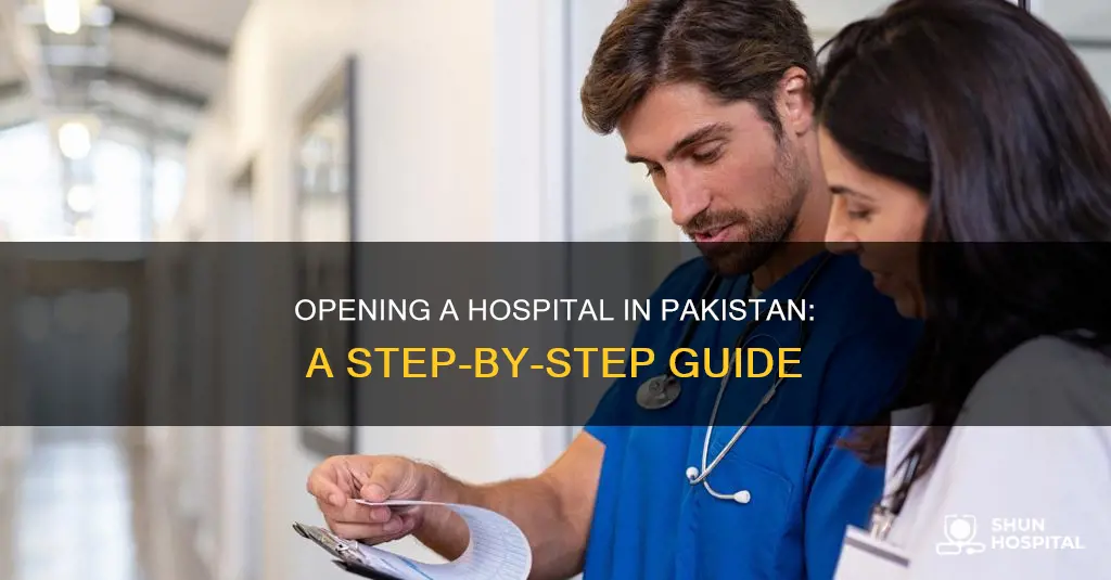 how to open a hospital in pakistan