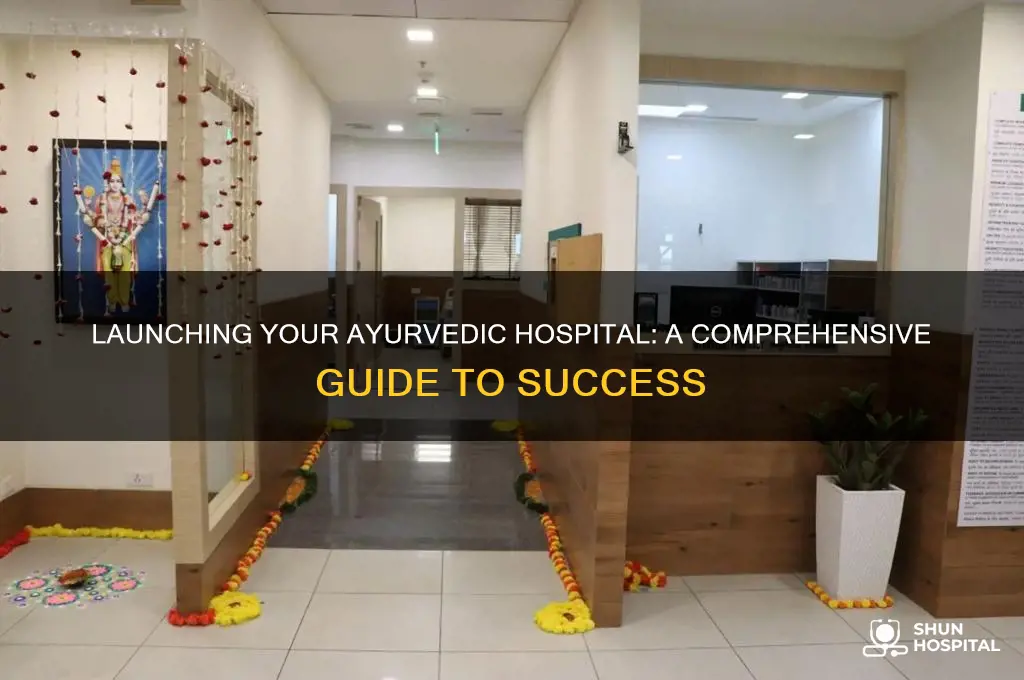 how to open ayurvedic hospital