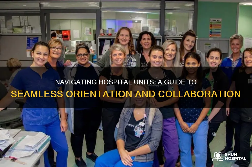 how to orient to other units of the hospital