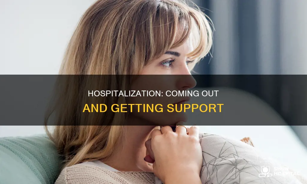 how to out yourself in the hospital