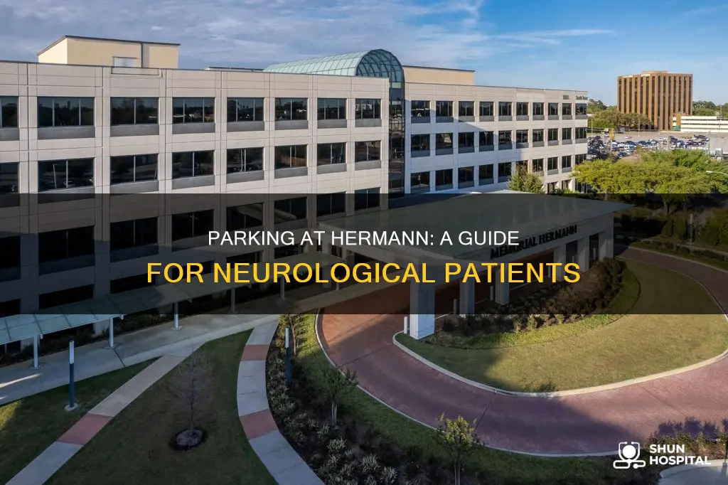 how to park at hermann hospital neurological