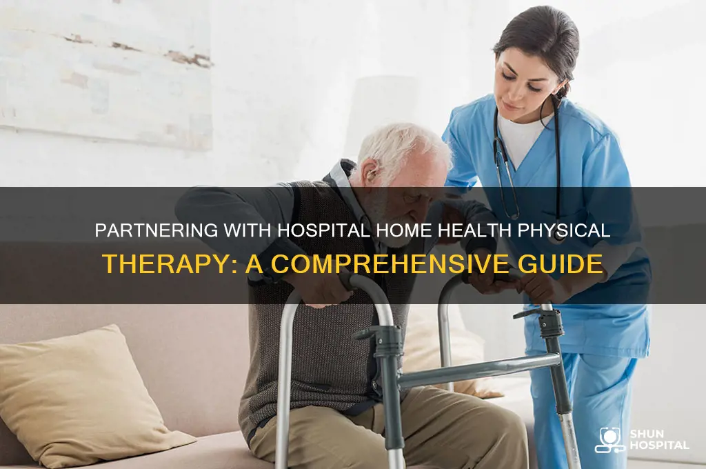 how to partner with a hospital home health physical therapy
