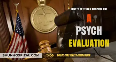 Petitioning a Hospital for a Psych Evaluation: A Step-by-Step Guide