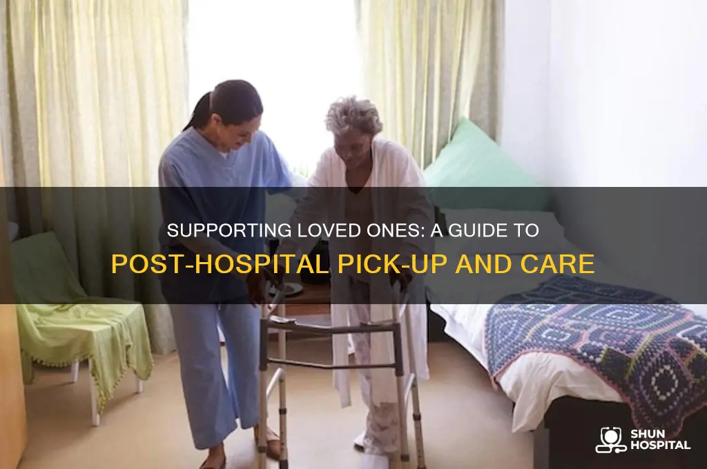 how to pick up someone released from the hospital