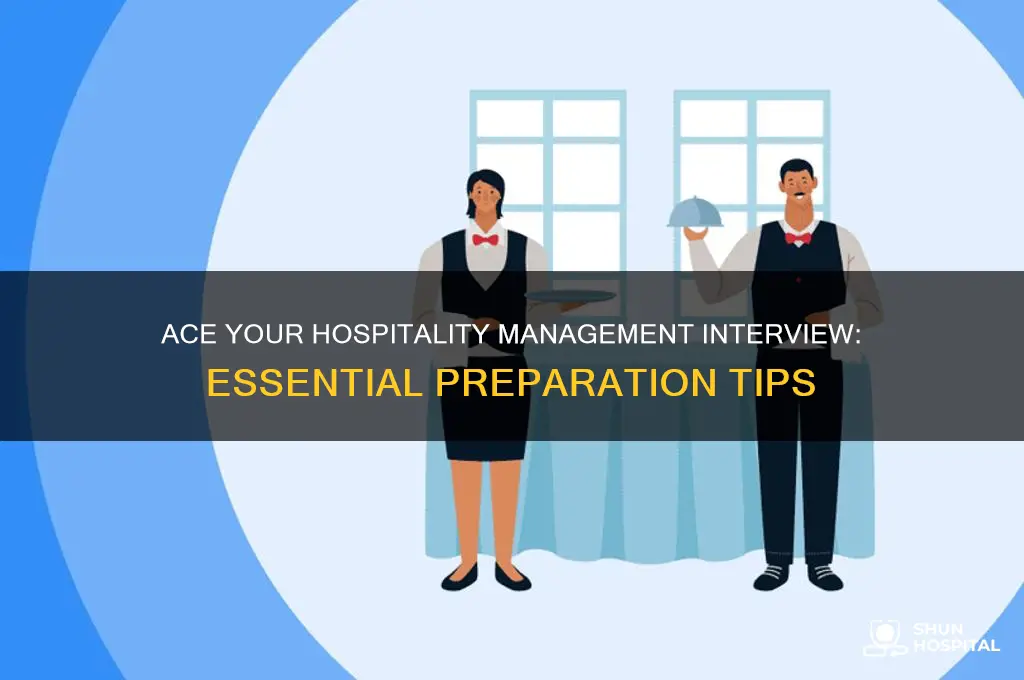 how to prepare for a hospitality management position interview