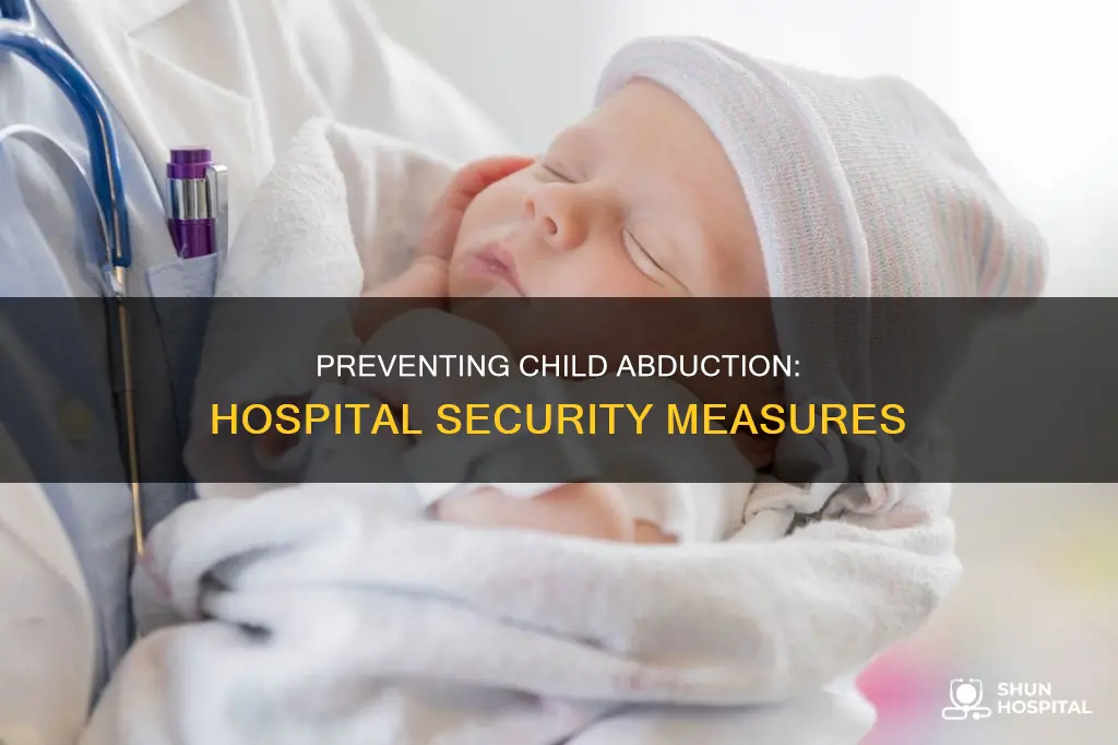 how to prevent child abduction in hospitals