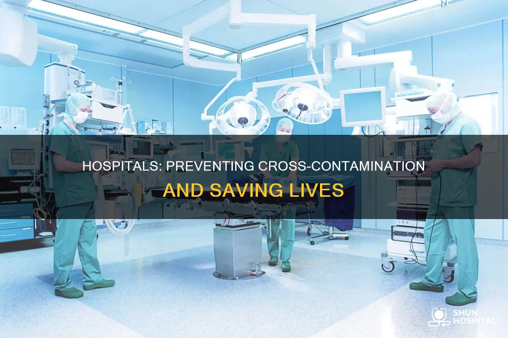 how to prevent cross contamination in hospitals