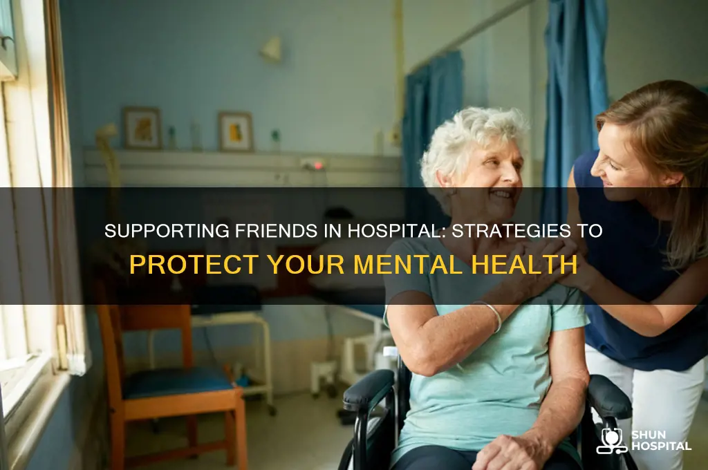 how to prevent depression when visiting a friend in hospital