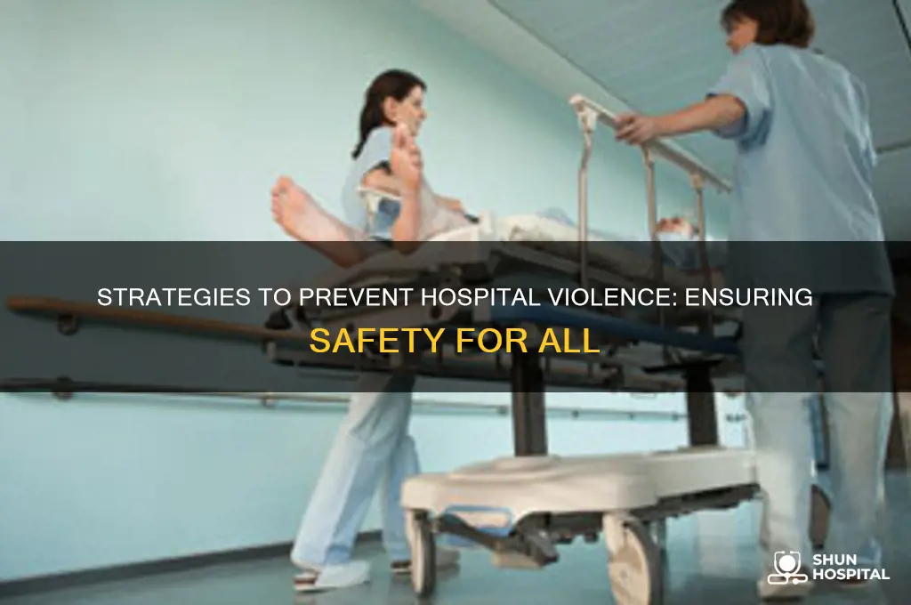 how to prevent hospital violence
