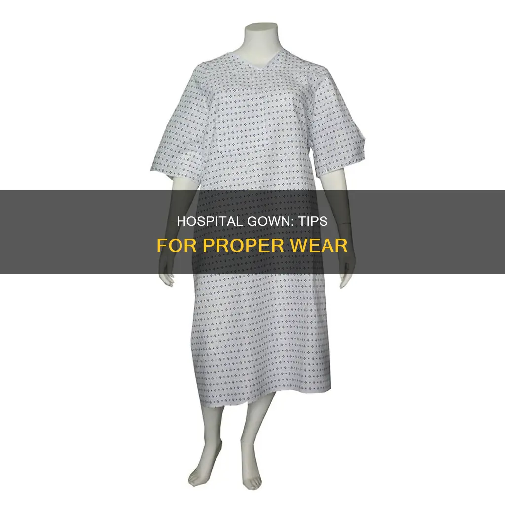 how to properly wear a hospital gown