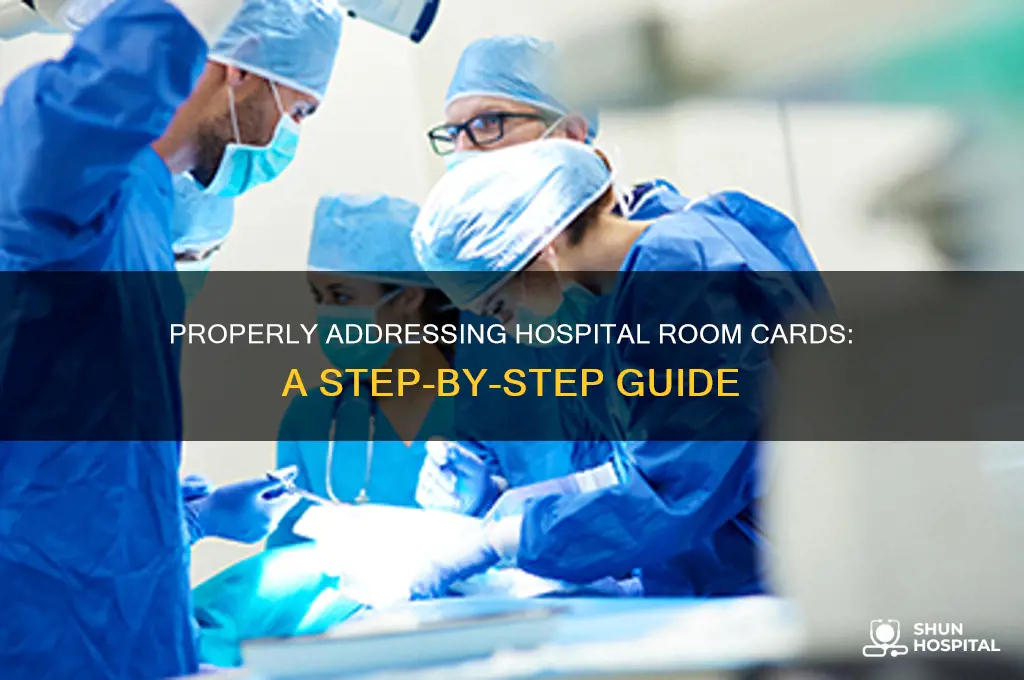 how to property address a card to a hospital room