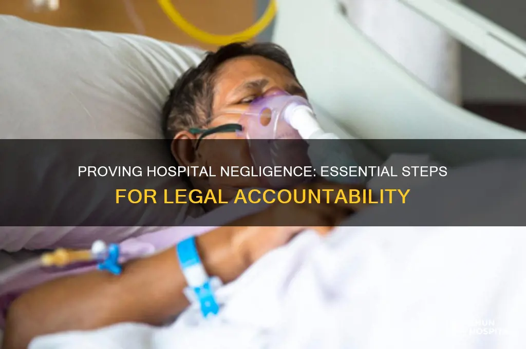 how to prove hospital negligence