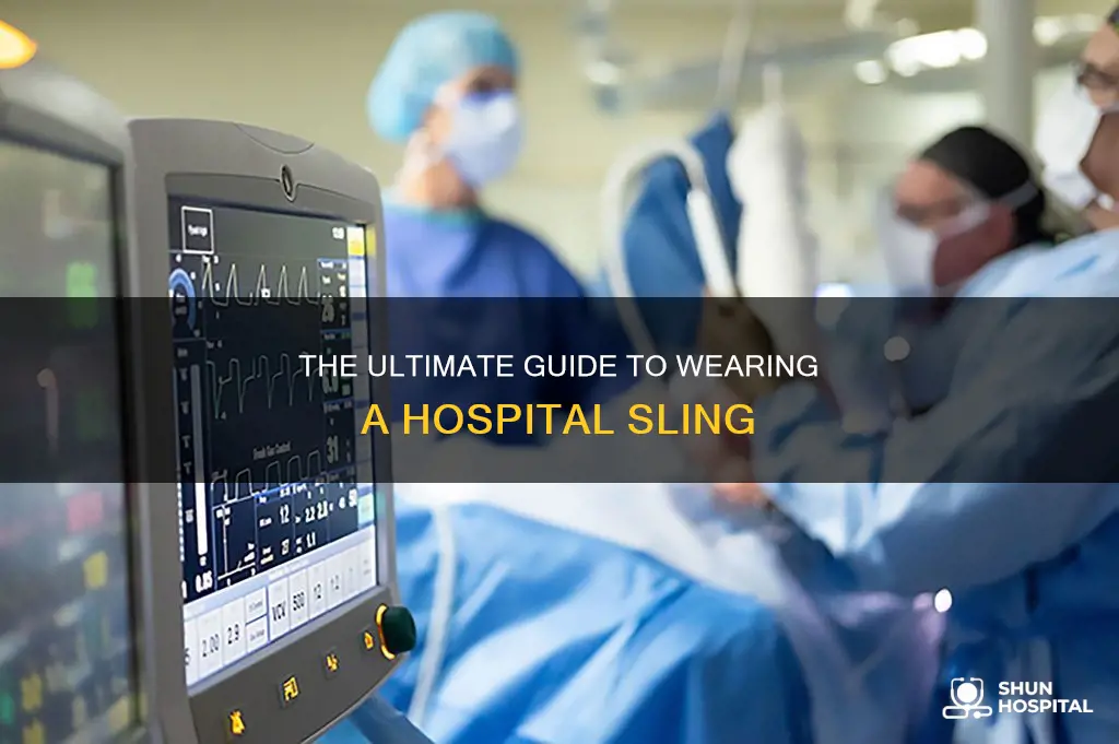 how to put a hospital sling on