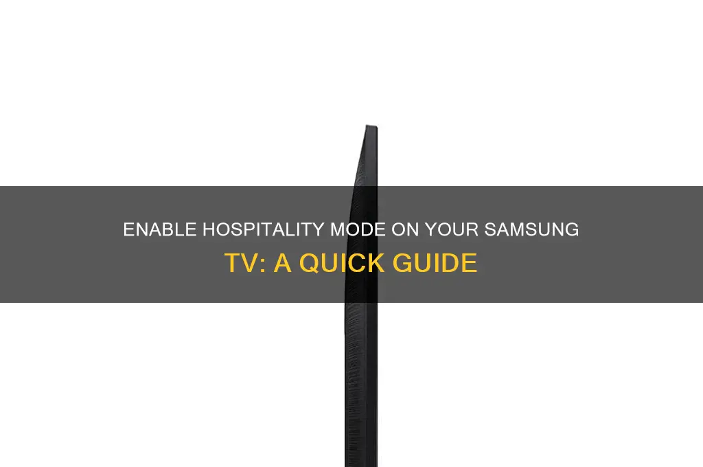 how to put a samsung tv in hospitality mode