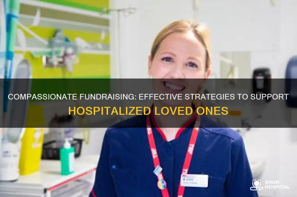 how to raise money for someone in the hospital