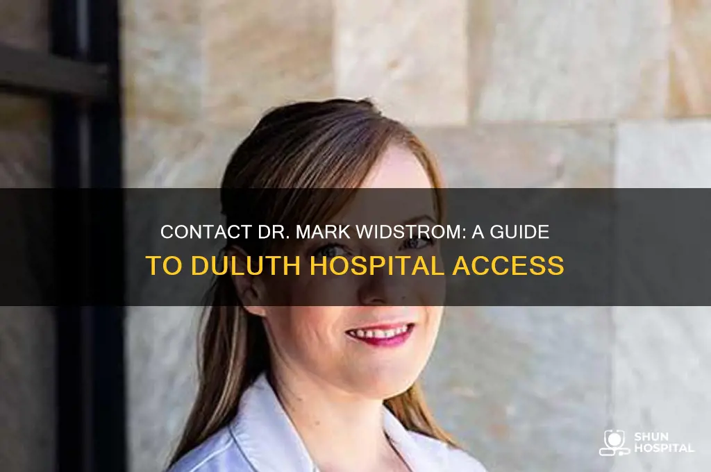 how to reach dr mark widstrom at duluth hospital