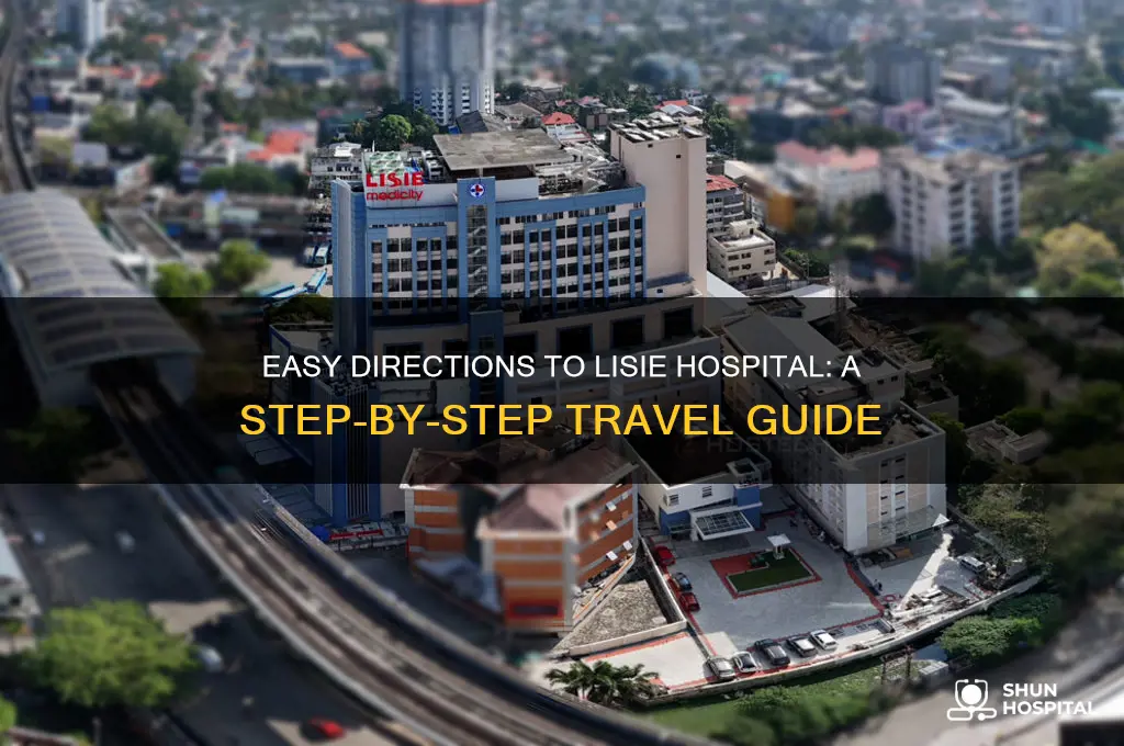 how to reach lisie hospital
