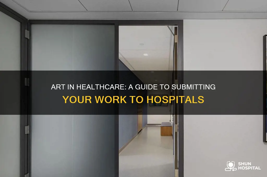 how to reach out to a hospital for art submission