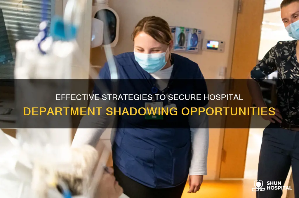 how to reach out to hospital departments for shadowing