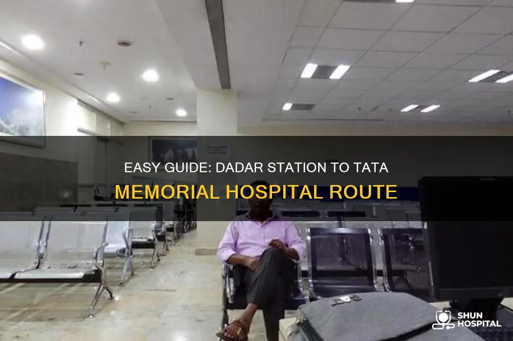how to reach tata memorial hospital from dadar station