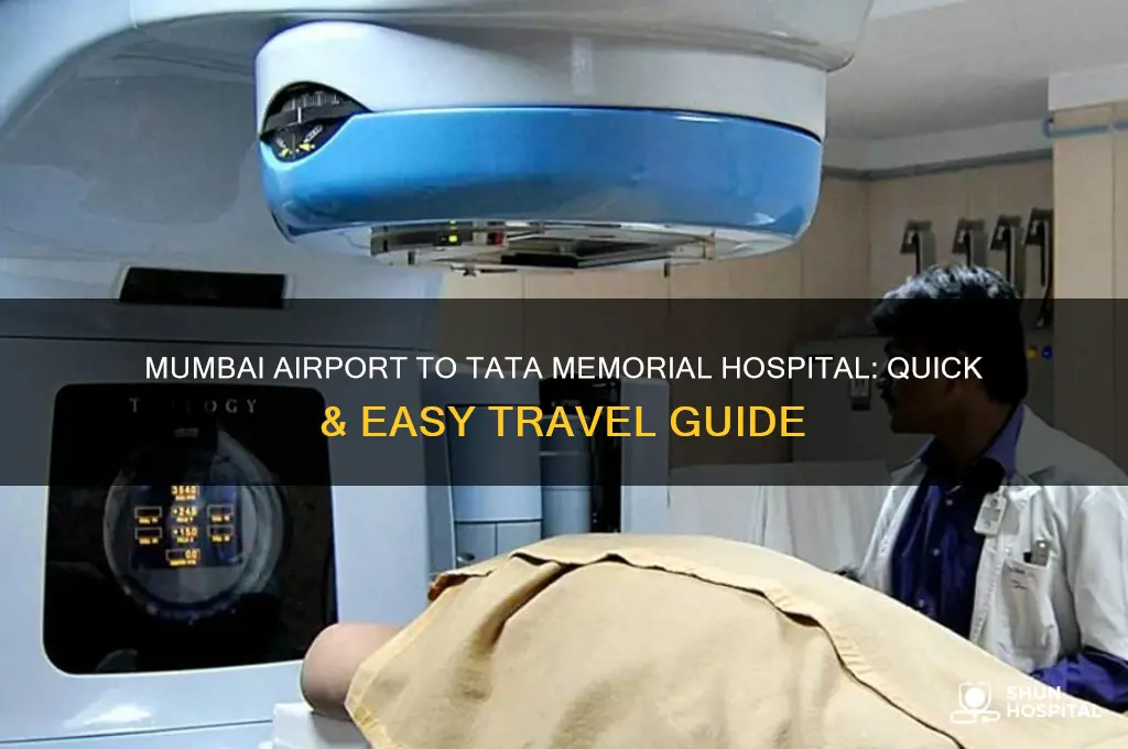 how to reach tata memorial hospital from mumbai airport